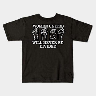 WOMEN UNITED WILL NEVER BE DIVIDED (Ghost Version) Kids T-Shirt